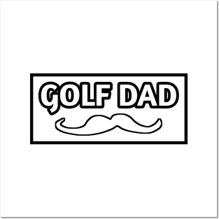 Golf Dad, Gift for Golf Players With Mustache Posters and Art